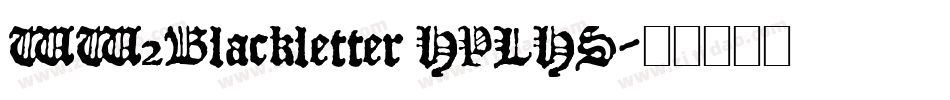 WW2Blackletter HPLHS字体转换